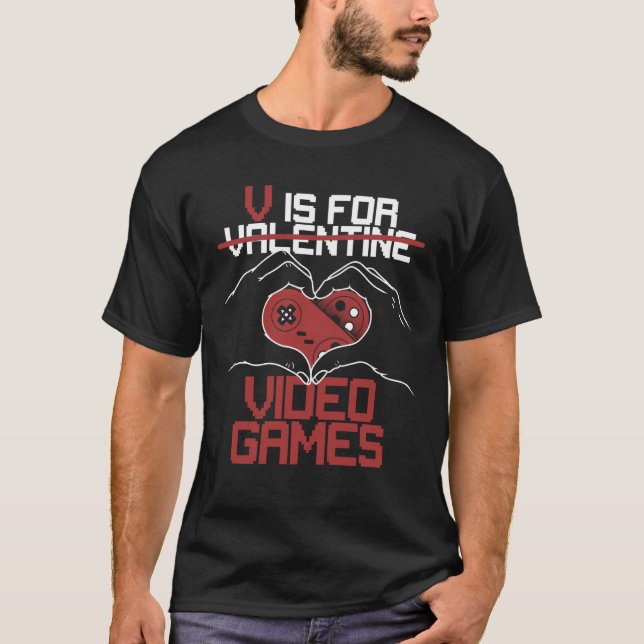 V Is For Video Games Valentines Day Gamer Couple   T-Shirt (Front)