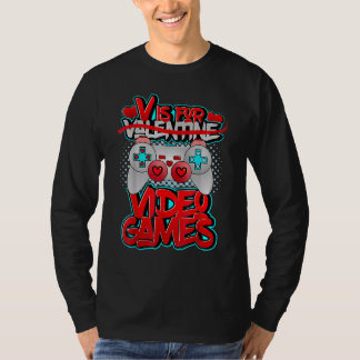 V Is For Video Games Valentines Day Valentine Outf T-Shirt