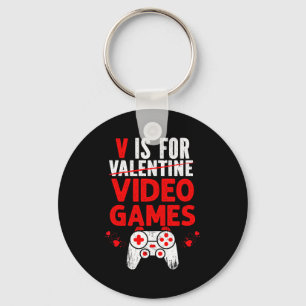 V Is For Video Games Valentines Funny Gamer Boy Gi Key Ring