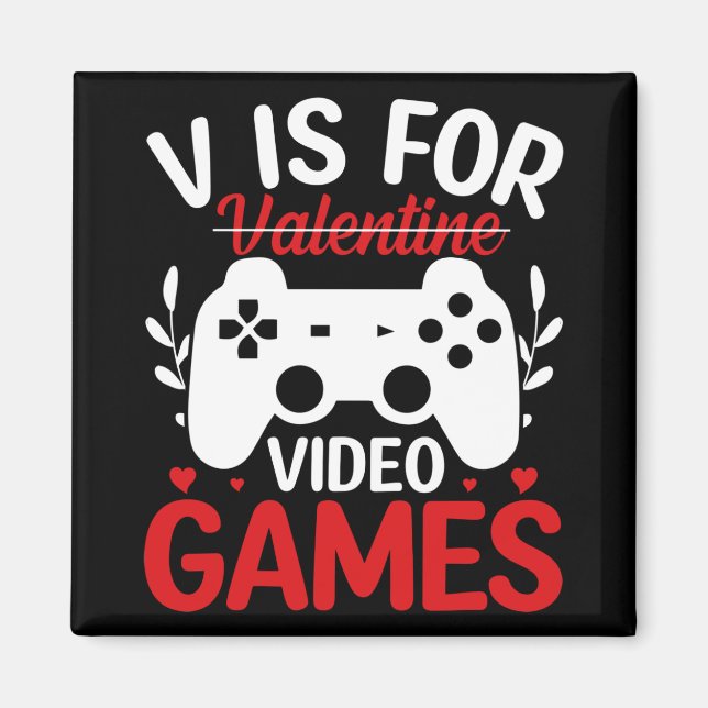 V is for Video Games with Valentine Crossed Out Magnet (Front)