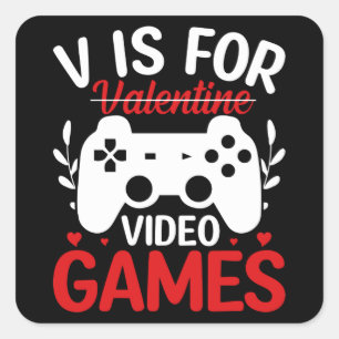 V is for Video Games with Valentine Crossed Out Square Sticker