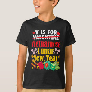 V Is For Vietnamese New Year Funny Valentine Tet H T-Shirt