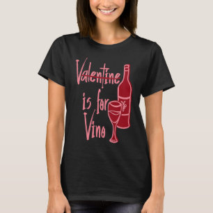 V Is For Vino Wine Glass Bottle Sign Wine Is My Va T-Shirt