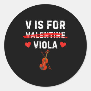 V Is For Viola Funny Violist Music Valentine  Classic Round Sticker