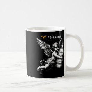 V Is For Vodka Cupid Is Stupid And Drunk Anti Vale Coffee Mug