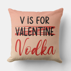 V is for Vodka Valentine pink ombre personalise Cushion