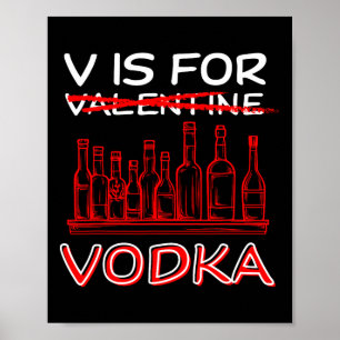 V Is For Vodka Valentines Day Funny Valentine Joke Poster