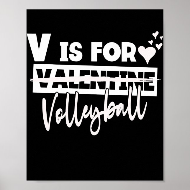 V Is For Volleyball Valentine Women Men Player  Poster (Front)