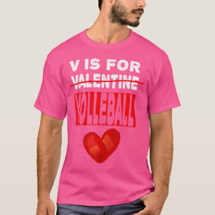 V Is For Volleyball Valentines Day Heart Volleybal T-Shirt