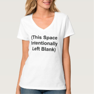 V-NECK TEE (This Space Intentionally Left Blank)