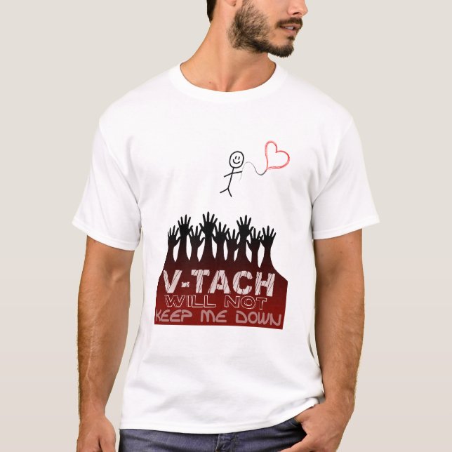 V-tach Will Not Keep Me Down T-Shirt (Front)