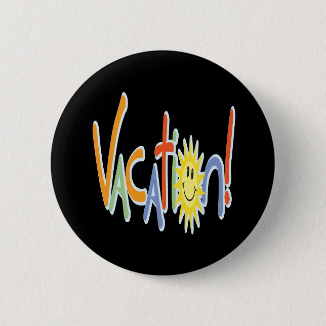 Vacation 6 Cm Round Badge (Front)