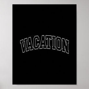 Vacation - Collegiate University College Campus Va Poster