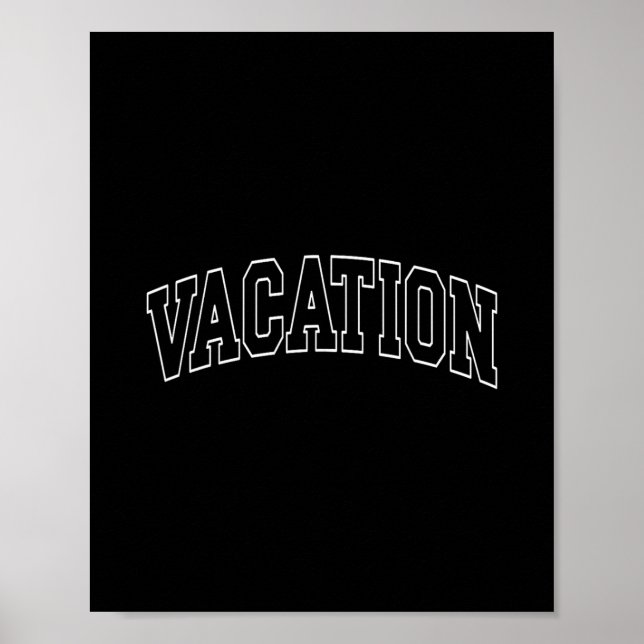 Vacation - Collegiate University College Campus Va Poster (Front)