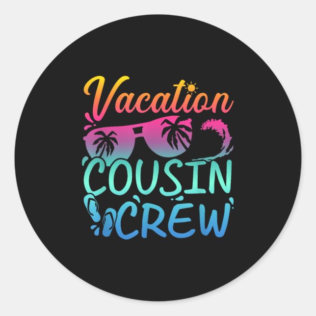 Vacation Cousin Crew Beach Sungles  Classic Round Sticker (Front)