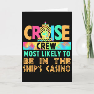 Vacation Cruise Crew Most Likely To Be In The Ship Card