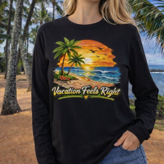 Vacation Feels Right Tropical Beach Long Sleeve US T-Shirt (Creator Uploaded)