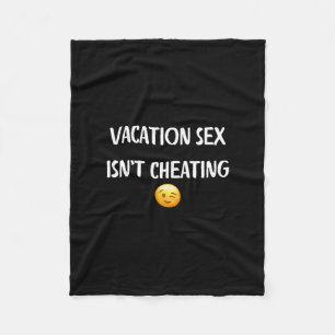 Vacation Isn't Cheating - Funny Gifts For Women An Fleece Blanket