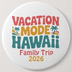 Vacation Mode Hawaii Tropical Paradise Summer Vibe 6 Cm Round Badge