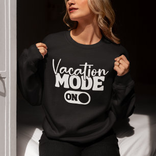 Vacation Mode On Fun Summer Sweatshirt