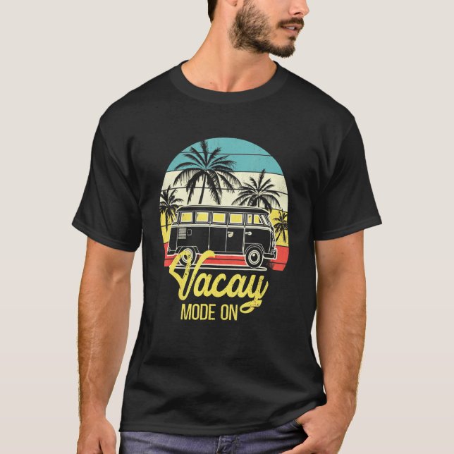 Vacation Mode On Vacation For Summer T-Shirt (Front)
