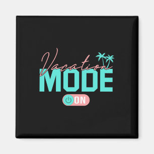 Vacation Mode Summer Family Vacay Mode Travel Trav Magnet