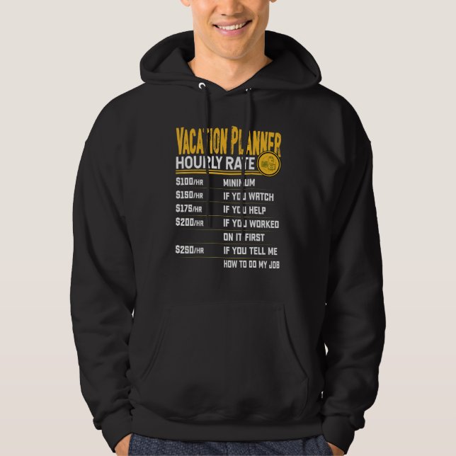 Vacation Planner Hourly Rate   Journey Planner Hoodie (Front)