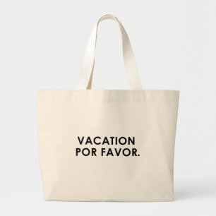 Vacation Por Favour Beach Bag