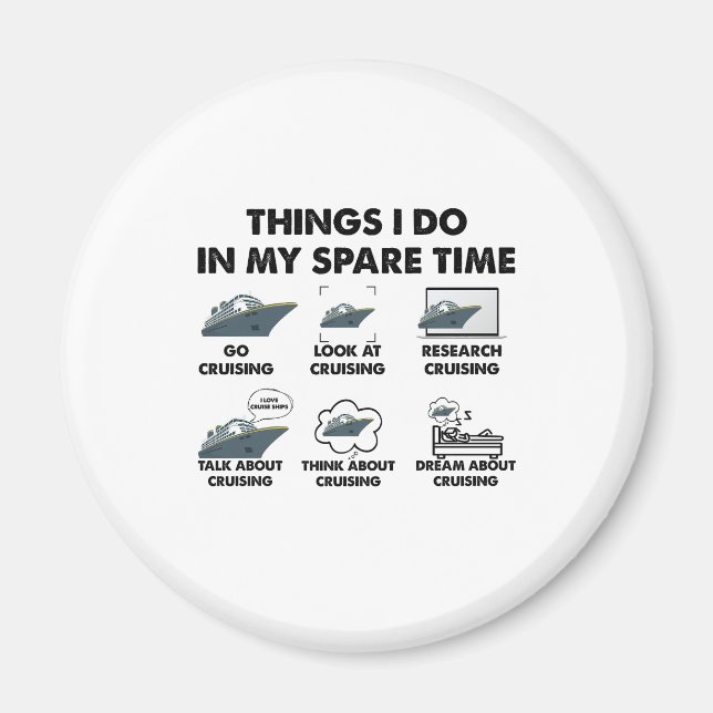 Vacation Things I Do In My Spare Time Cruising  Magnet (Front)