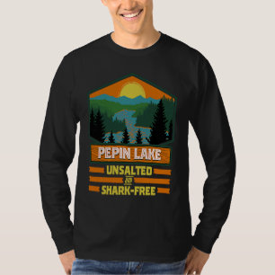 Vacation Unsalted and Shark Free Pepin Lake T-Shirt