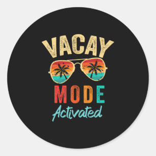 Vacay Mode Activated Vacation Summer Cruise Getawa Classic Round Sticker