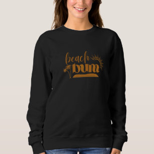 Vacay Mode Beach Bum Summer Vibes  Sunshine Summer Sweatshirt