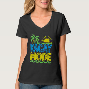 Vacay Mode, Beach Vacation Gifts For Cruise T-Shirt