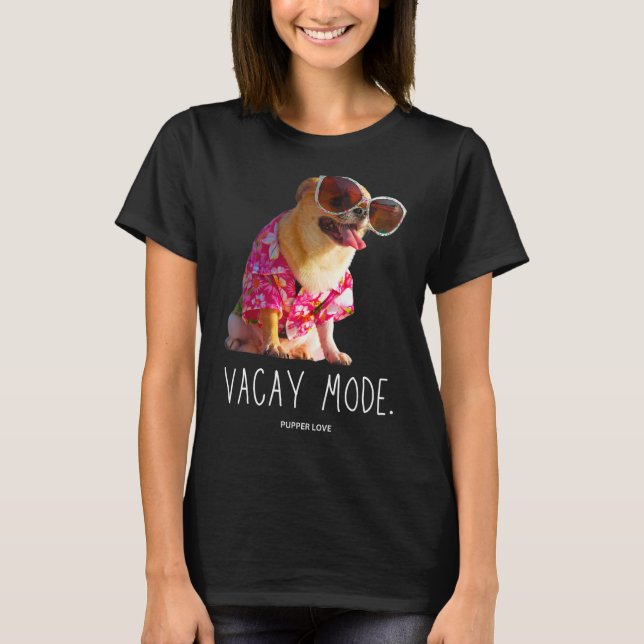 Vacay Mode  Chihuahua Dog Hawaiian Big Sunglasses T-Shirt (Front)