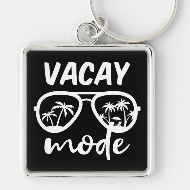 Vacay Mode II - Family Vacation Key Ring (Front)