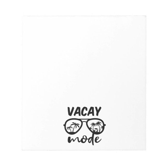 Vacay Mode II - Family Vacation Notepad (Front)