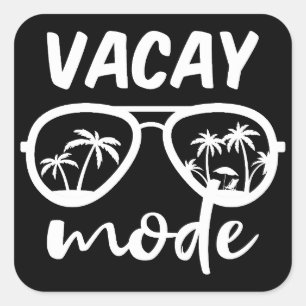 Vacay Mode II - Family Vacation Square Sticker