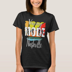 Vacay Mode Nashville 1 T-Shirt