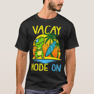 Vacay Mode On Summer Cute Dinosaur Tropical Family T-Shirt