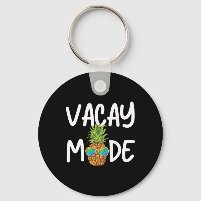 Vacay Mode Pineapple Summer Vacation Cruise Getawa Key Ring (Front)