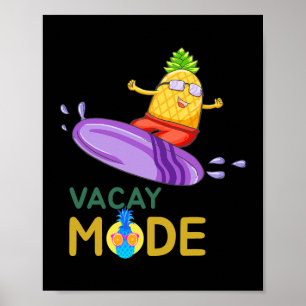 Vacay Mode Pineapple Surf Funny Family Vacation Be Poster
