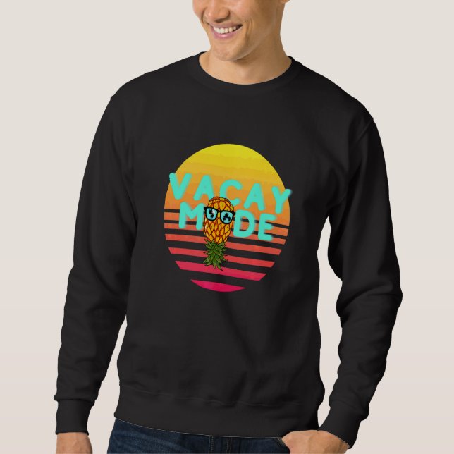 Vacay Mode Retro Swinger Upside Down Pineapple   Sweatshirt (Front)