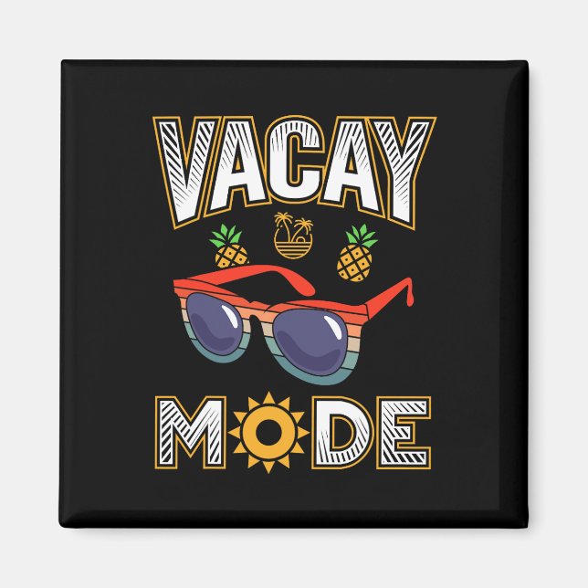 Vacay Mode Summer Vacation Vibes Beach Lover Holid Magnet (Front)