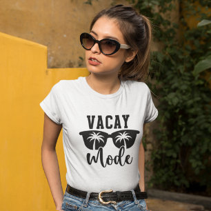 Vacay Mode SunGlasses with Modern Tipography T-Shirt