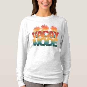 vacay mode T-Shirt