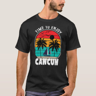 Vacay Mode Time To Enjoy Cancun Retro T-Shirt