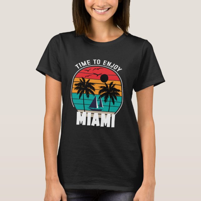 Vacay Mode Time To Enjoy Miami Retro T-Shirt (Front)