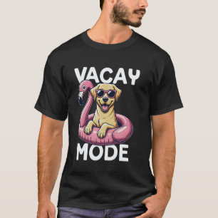 Vacay Mode Yellow Labrador Retriever Summer Vacati T-Shirt