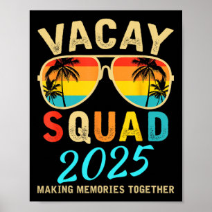 Vacay Squad 2025 Summer Vacation Family Friends Tr Poster
