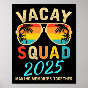 Vacay Squad 2025 Summer Vacation Family Friends Tr Poster